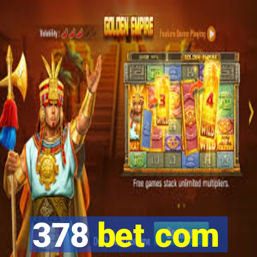 378 bet com